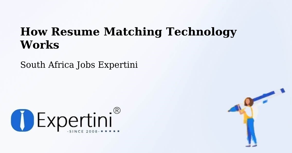 How Resume Matching Technology Works - South Africa Jobs Expertini