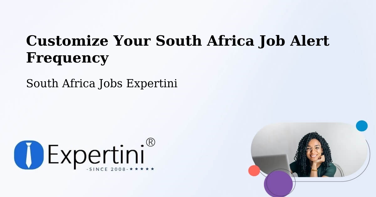 Customize Your South Africa Job Alert Frequency - South Africa Jobs Expertini